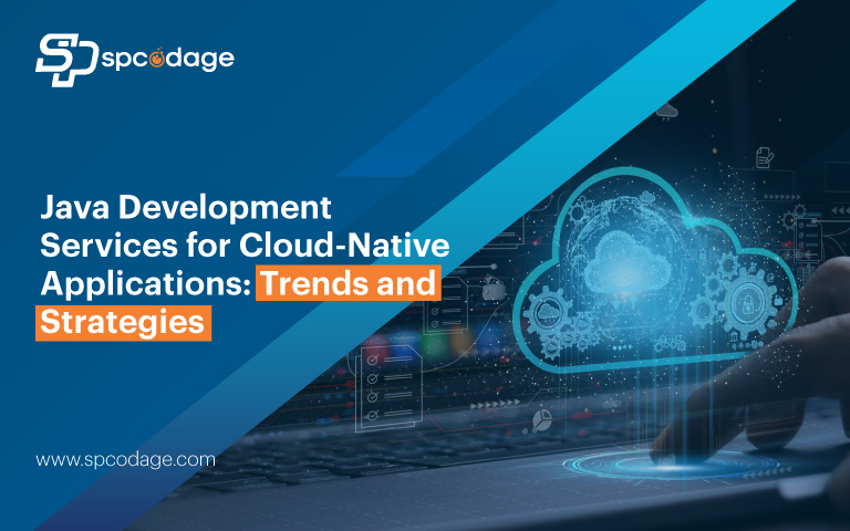 Java Development Services for Cloud-Native Applications Trends and Strategies for 2024